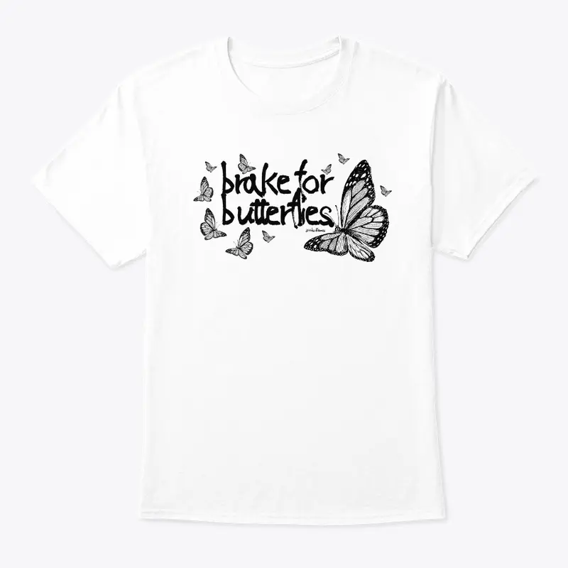 BRAKE FOR BUTTERFLIES TEE